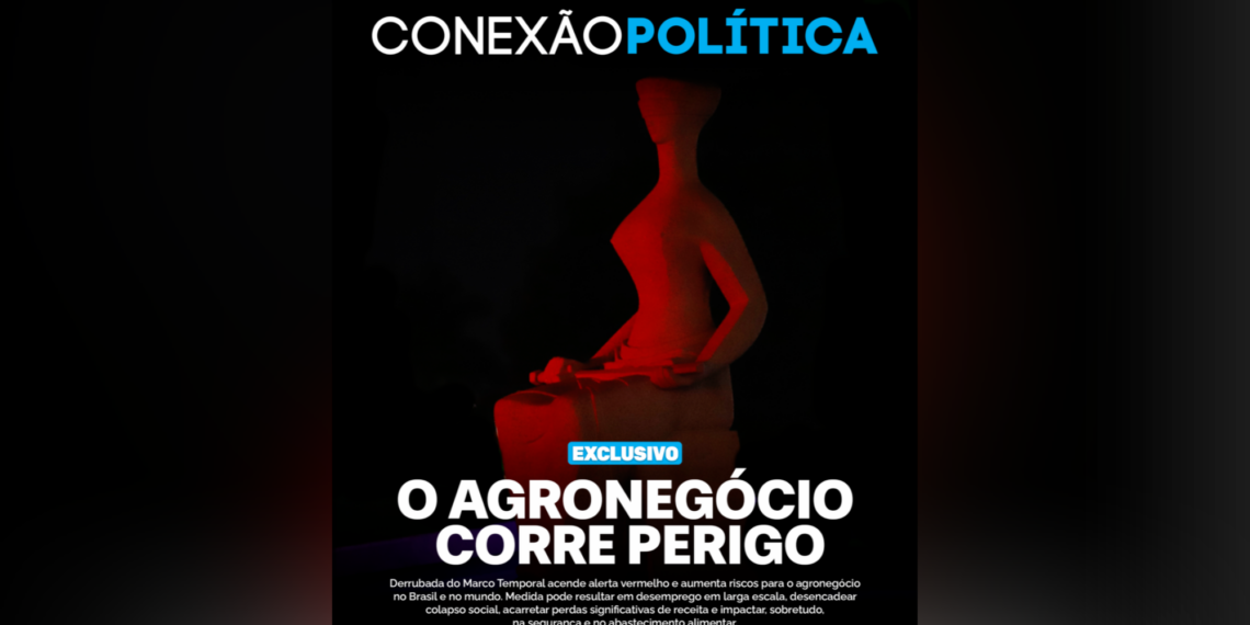 O AGRONEGÓCIO CORRE PERIGO