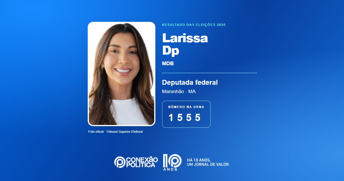 Foto oficial de Deputado Federal — Eleições 2026: Larissa Dp, do MDB, é eleita deputada federal no MA com 137.136 votos